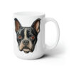 Boston Terrier 15oz Mug - Right