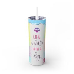 Life is Better With a Dog 20oz Tumbler - Front